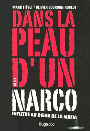 Dans la peau d'un narco infiltré au cœur de la mafia