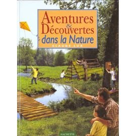 Aventures et découvertes dans la nature