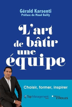 L'art de bâtir une équipe