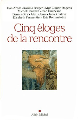 Cinq éloges de la rencontre