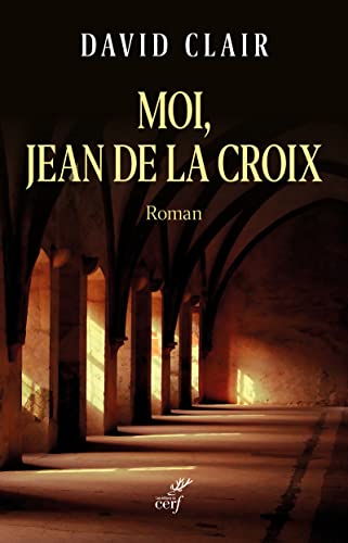 Moi, Jean de la Croix (roman)