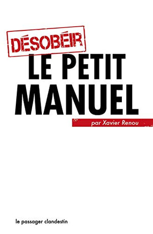 Désobéir : le petit manuel