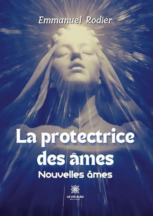 La protectrice des âmes: Nouvelles âmes