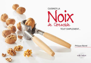 Cuisiner la noix de Grenoble tout simplement...