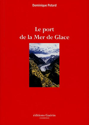 Le port de la Mer de Glace