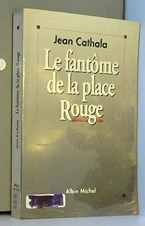 Le fantôme de la place rouge