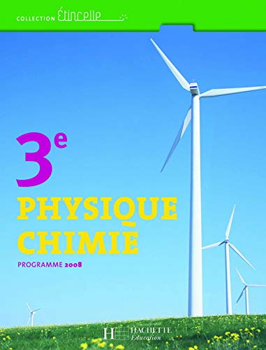 Etincelle Physique Chimie 3e - Livre élève - Edition 2008