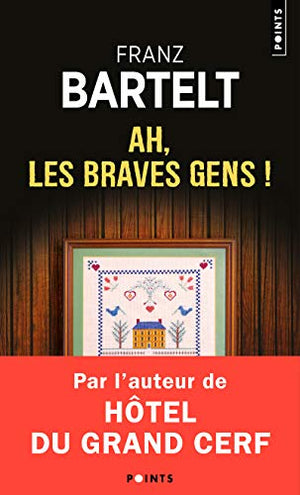 Ah, les braves gens !