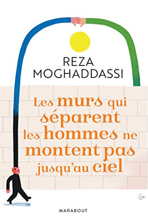 Les murs qui séparent les hommes ne montent pas jusqu'au ciel