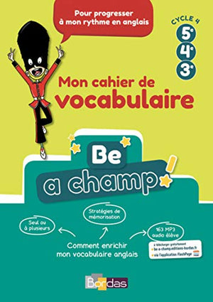 Anglais 5e 4e 3e Cycle 4 Be a Champ!