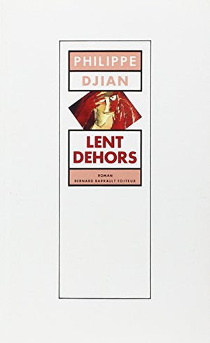 Lent dehors