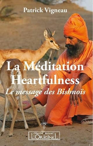 Méditation Heartfulness : Le Message des Bishnoïs