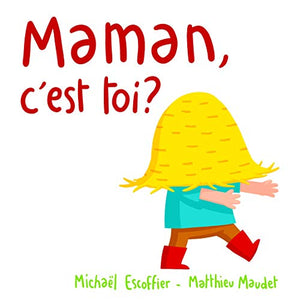 Maman, c'est toi?