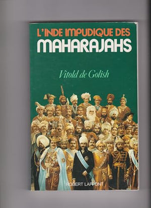 L'Inde impudique des Maharadjahs