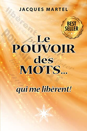 Le pouvoir des mots qui me libèrent