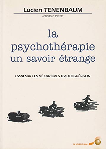La psychothérapie, un savoir étrange
