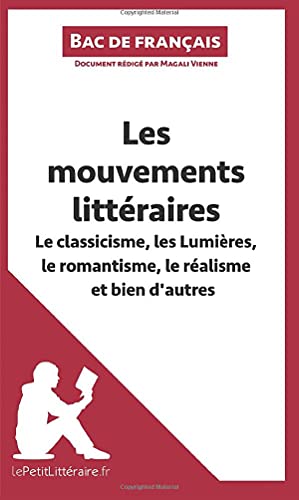 Les mouvements littéraires - Le classicisme, les lumières, le romantisme, le réalisme et bien d'autres (Fiche de révision)