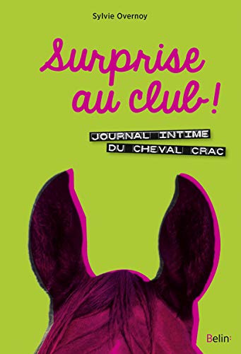 Surprise au club !: Journal intime du cheval Crac