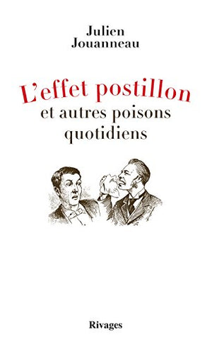 L'effet postillon et autres poisons quotidiens