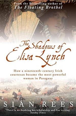 The Shadows of Elisa Lynch