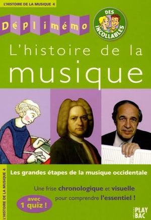 L'histoire de la musique: Les grandes étapes de la musique occidentale