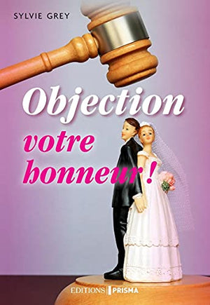 Objection votre honneur !