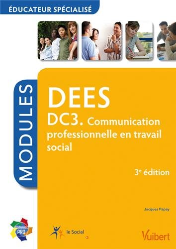 Formation DEES Éducateur spécialisé, DC3. Communication professionnelle en travail social, Itinéraires pro - Modules