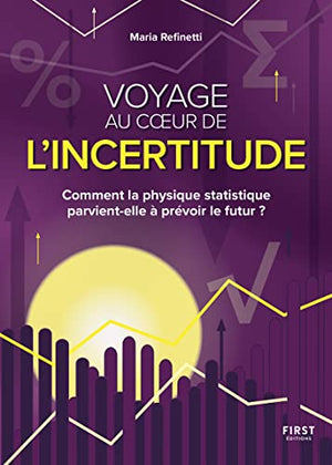 Voyage au coeur de l'incertitude