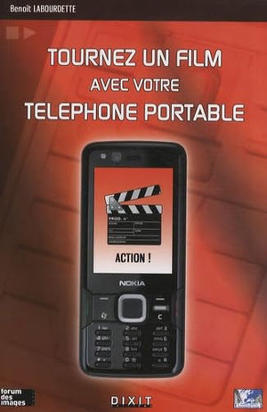 Tournez un film avec votre téléphone portable