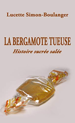 La bergamote tueuse