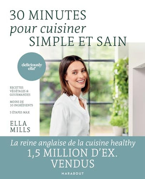 30 minutes pour cuisiner simple et sain