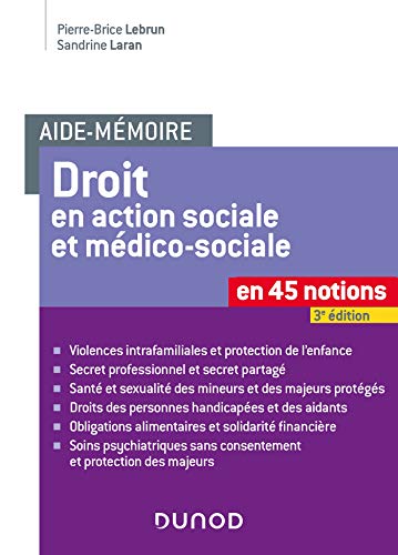 Aide-mémoire - Droit en action sociale et médico-sociale - 3e éd. - En 45 notions: En 45 notions