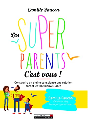 Les supers parents c'est vous !