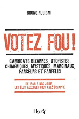 Votez fou !