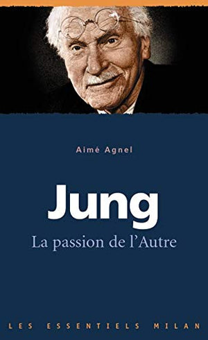 Jung: La passion de l'autre