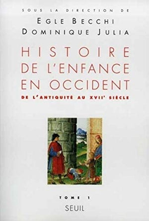 Histoire de l'enfance en Occident, tome 1