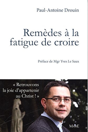 Remèdes à la fatigue de croire