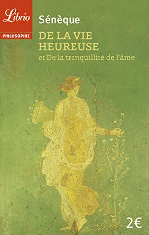 De la vie heureuse et De la tranquillité de l'âme