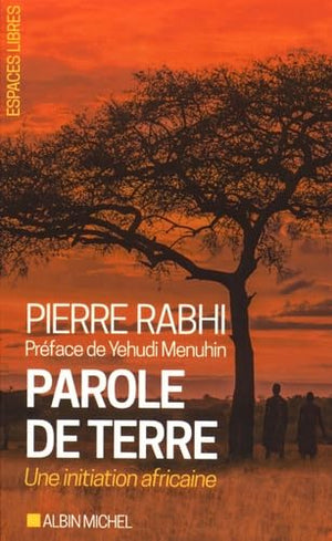 Parole de terre: Une initiation africaine