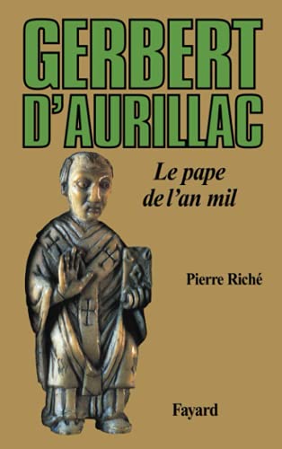 Gerbert d'Aurillac, le pape de l'an mil