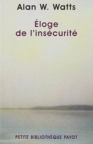 Éloge de l'insécurité