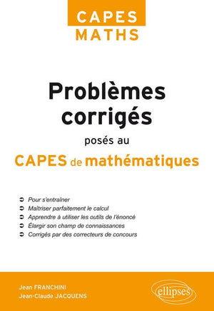 Problèmes corrigés posés au CAPES de Mathématiques de 2012 à 2017