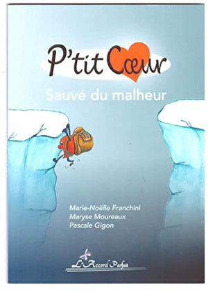 P'tit Coeur, sauvé du malheur