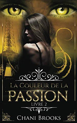 La Couleur de la Passion - Livre 2: une dark romance envoûtante sur fond de romance new adult et de suspense psychologique