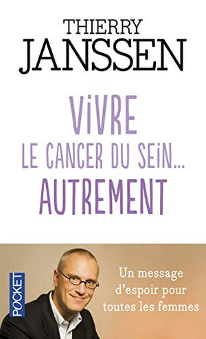 Vivre le cancer du sein... autrement