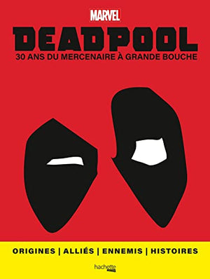 Deadpool - Le guide visuel