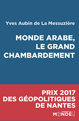 Mondes arabes, le grand chambardement