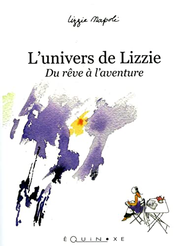 L'univers de Lizzie - du rêve à l'aventure