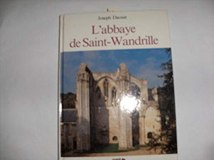 L'abbaye de Saint-Wandrille