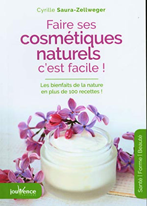 Faire ses cosmétiques naturels, c'est facile !